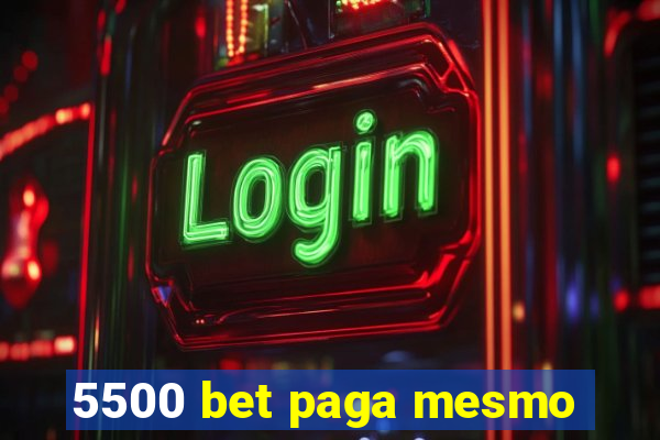 5500 bet paga mesmo